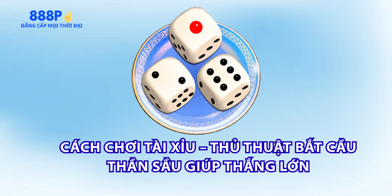 cach-choi-tai-xiu