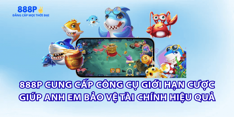 cong-cu-gioi-han-ca-cuoc-888p