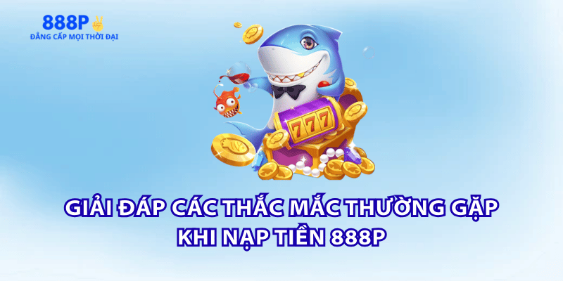 faqs-huong-dan-nap-tien-888p