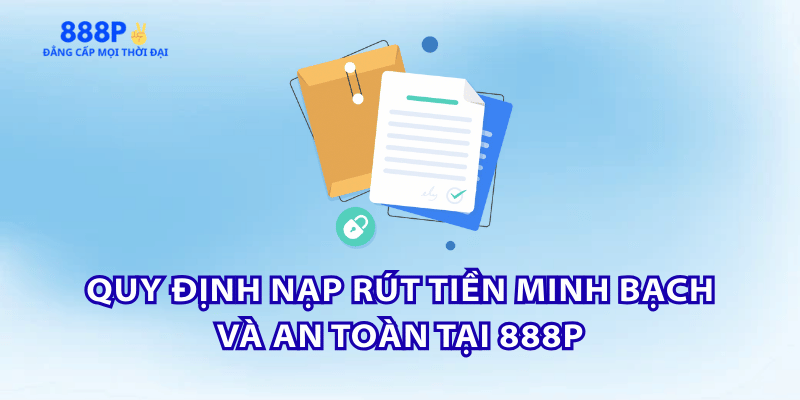 quy-dinh-nap-rut-tien-tai-888p