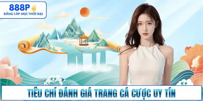 tieu-chi-danh-gia-trang-ca-cuoc